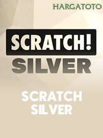 Scratch Silver